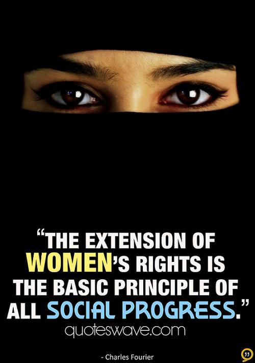 The extension of women's rights is the basic principle of all social