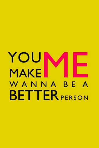 You make me wanna be a better person. | Jack Nicholson Picture Quotes