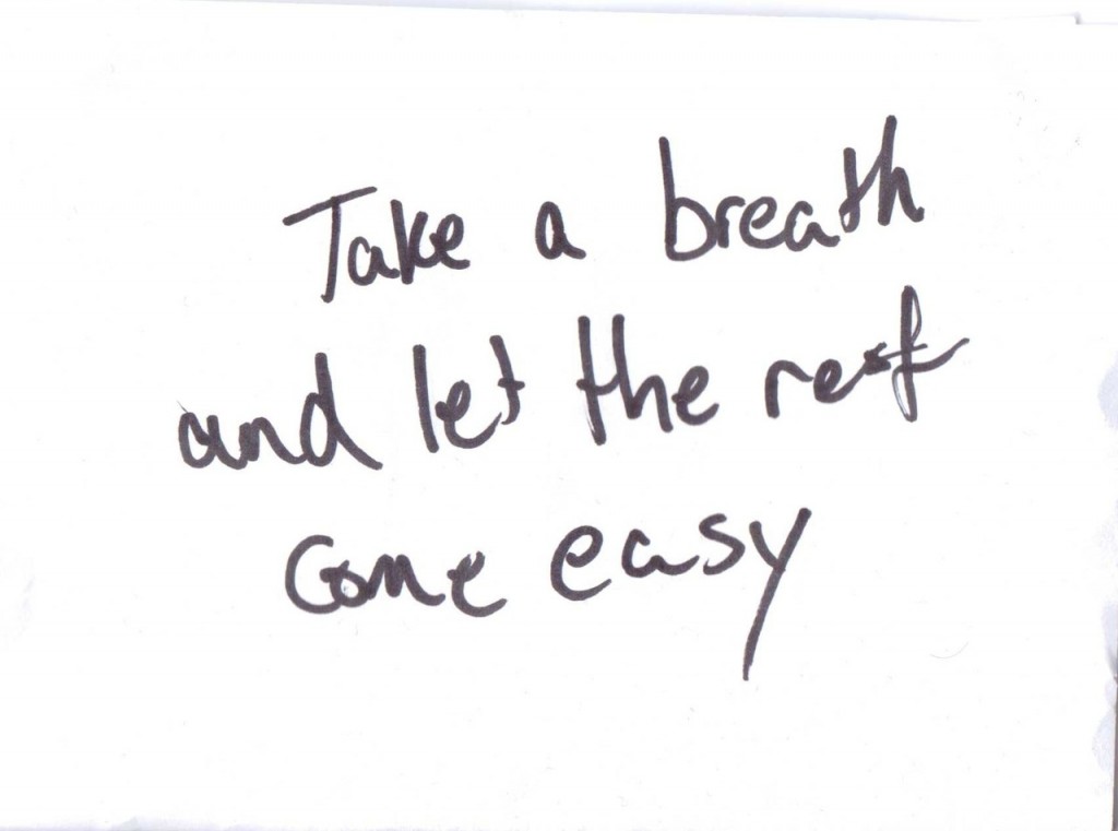 Take-a-breath-and-let-the-rest-come-easy-1024x761.jpg
