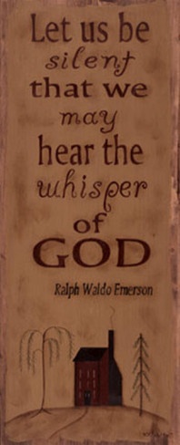 Let us be silent, that we may hear the whispers of the gods. | Ralph