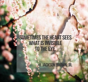 Sometimes the heart sees what is invisible to the eye. | H. Jackson ...