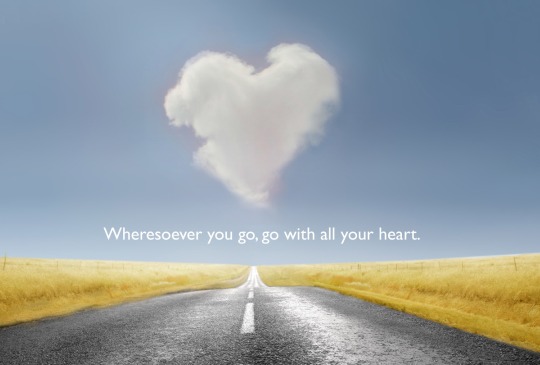 Wherever you go, go with all your heart. | Confucius Picture Quotes