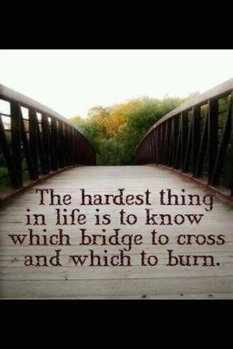 One of the hardest lessons in life to learn is figuring out which