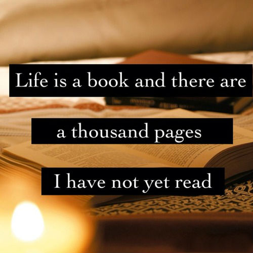 Life is a book and there are a thousand pages I have not... | Cassandra