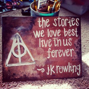 The stories we love best do live in us forever. | J. K. Rowling Picture