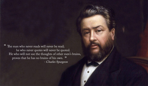 The man who never reads will never be read; he who never quotes... |  Charles Spurgeon Picture Quotes | Quoteswave