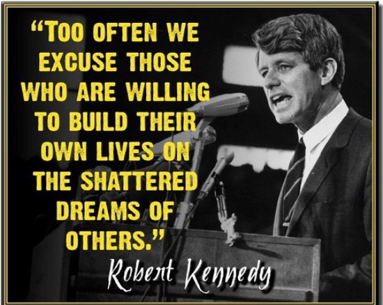 Too often we excuse those who are willing to build their own lives